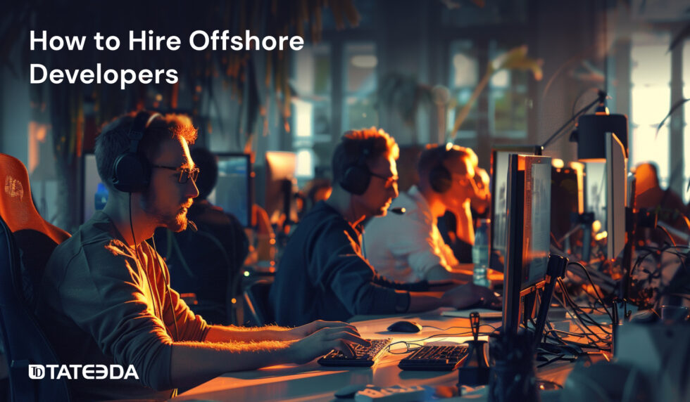 How to Hire Offshore Developers | TATEEDA